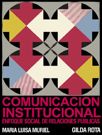 COMUNICACIÓN INSTITUCIONAL: ENFOQUE SOCIAL DE RELACIONES PÚBLICAS - Muriel y Rota