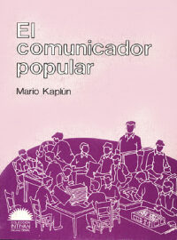 EL COMUNICADOR POPULAR - Mario Kaplún