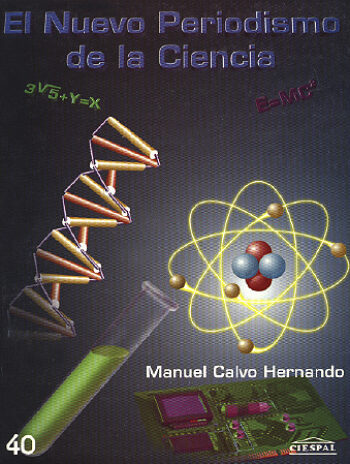 EL NUEVO PERIODISMO DE LA CIENCIA - Manuel Calvo Hernando