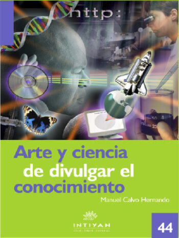 ARTE Y CIENCIA DE DIVULGAR EL CONOCIMIENTO - Manuel Calvo Hernando