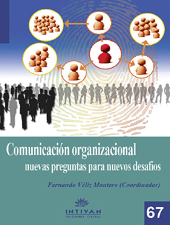 COMUNICACIÓN ORGANIZACIONAL. Nuevas preguntas para nuevos desafíos - Varios, Fernando Véliz Montero