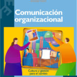 COMUNICACIÓN ORGANIZACIONAL, CULTURA Y GESTIÓN PARA EL CAMBIO - Varios