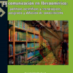 LA COMUNICACIÓN EN IBEROAMÉRICA: políticas científicas y tecnológicas, posgrado y difusión de conocimiento - Margarida Krohling K.