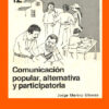 COMUNICACIÓN POPULAR, ALTERNATIVA Y PARTICIPATORIA - Jorge Merino Utreras