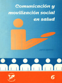 COMUNICACIÓN Y MOVILIZACIÓN SOCIAL EN SALUD - Varios (MSP Ecuador)