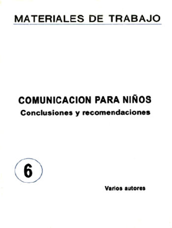 COMUNICACIÓN PARA NIÑOS: CONCLUSIONES Y RECOMENDACIONES - Varios