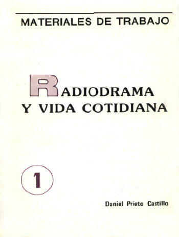 RADIODRAMA Y VIDA COTIDIANA - Daniel Prieto Castillo